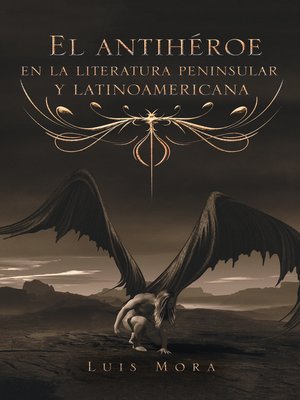 cover image of El Antihéroe En La Literatura Peninsular  Y Latinoamericana